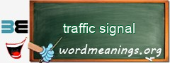 WordMeaning blackboard for traffic signal